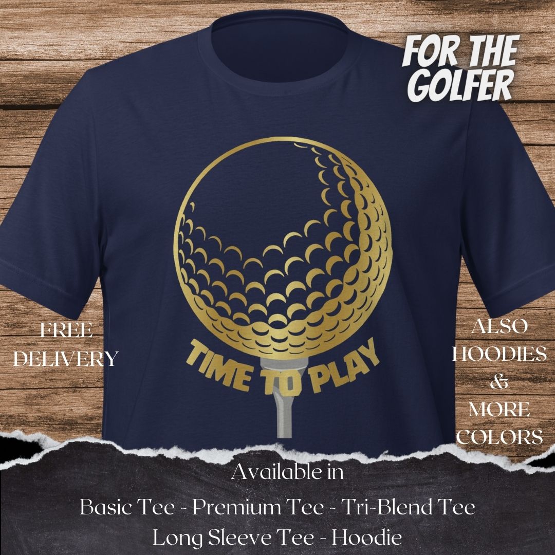 Time to Play Golf TShirt and Hoodie is a Creative Golf Graphic design for Men and Women