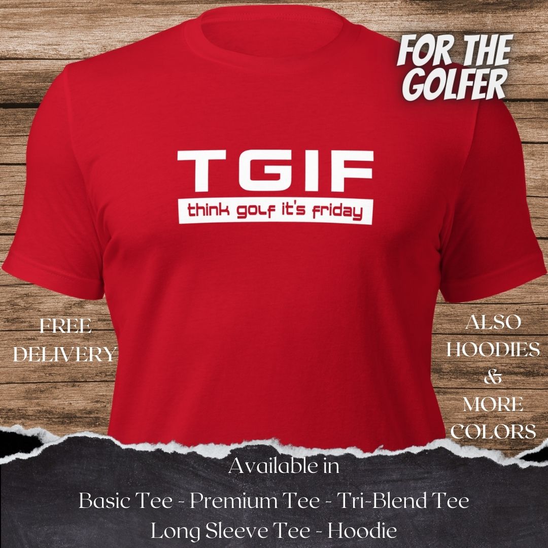 TGIF Golf TShirt and Hoodie is a Creative Golf Graphic design for Men and Women