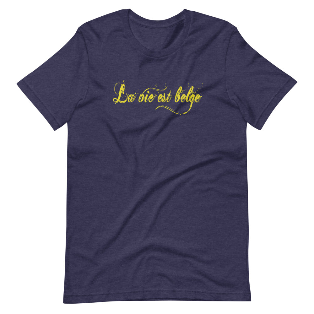 La vie est Belge TShirt - Unisex