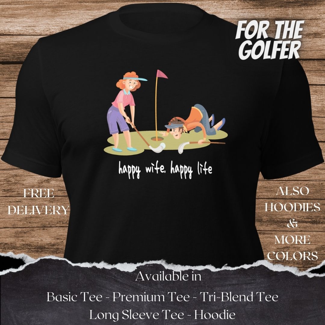 Happy Wife Happy Life Golf TShirt and Hoodie is a Creative Golf Graphic design for Men and Women