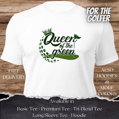 Queen of the Green Golf TShirt and Hoodie is a Creative Golf Graphic design for Women