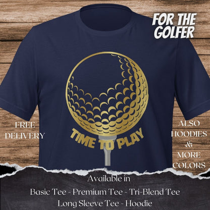 Time to Play Golf TShirt and Hoodie is a Creative Golf Graphic design for Men and Women