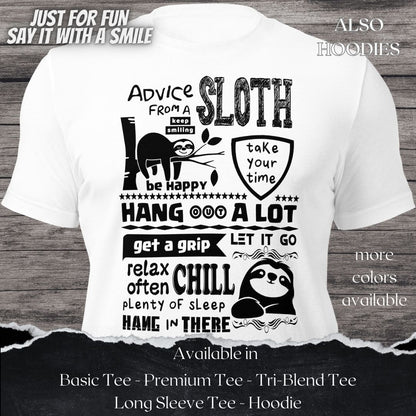 Advice from a Sloth TShirt and Hoodie is a Creative Graphic design for Men and Women