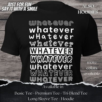 Whatever TShirt and Hoodie is a Creative Graphic design for Men and  Women