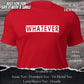 Whatever TShirt and Hoodie is a Creative Graphic design for Men and  Women
