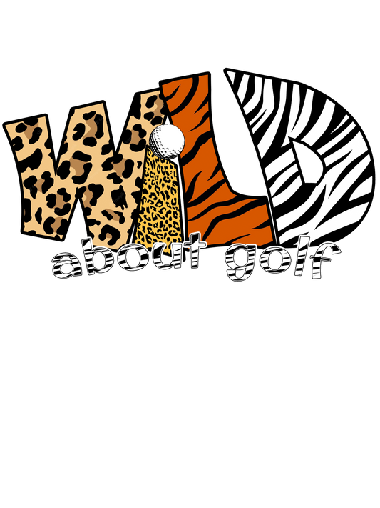 Wild about Golf TShirt and Hoodie is a Creative Golf Graphic design for Men and Women