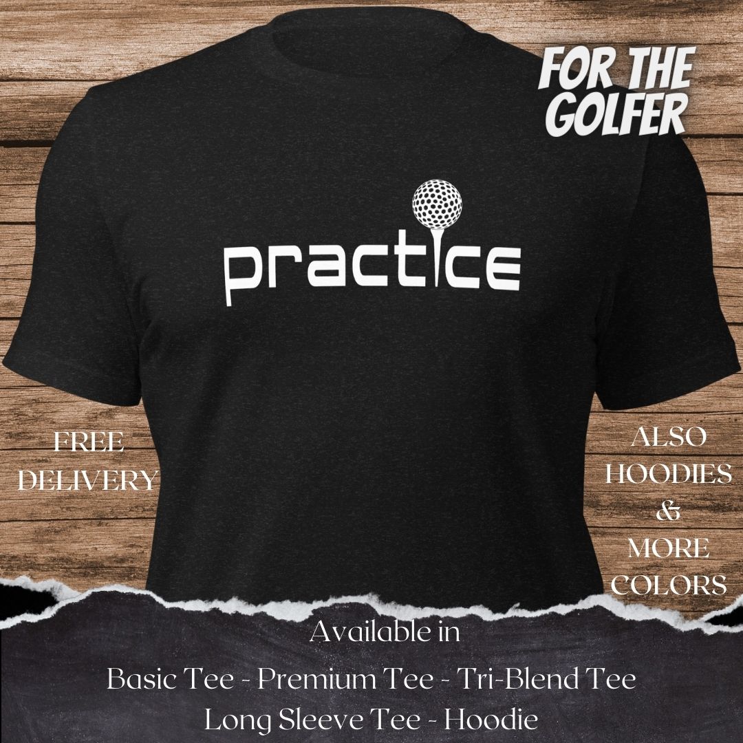 Practice Golf TShirt and Hoodie is a Creative Golf Graphic design for Men and Women