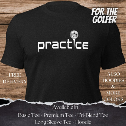 Practice Golf TShirt and Hoodie is a Creative Golf Graphic design for Men and Women