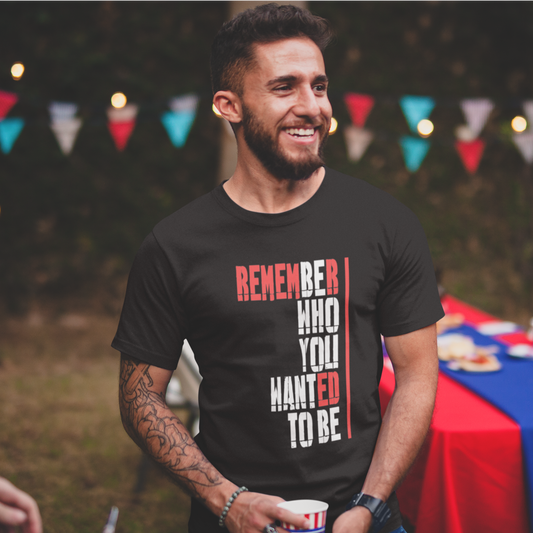 Be who you want to be TShirt - Unisex - Life Quotes