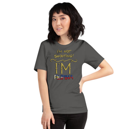 I'm not Shouting, I'm Filipina TShirt