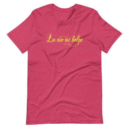 La vie est Belge TShirt - Unisex