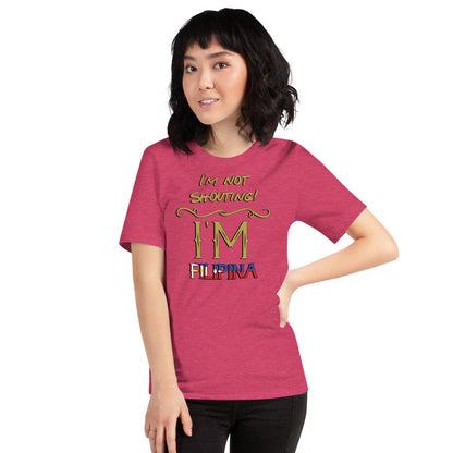 I'm not Shouting, I'm Filipina TShirt