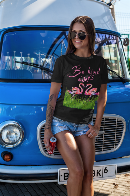 Be Kind Always Flamingo's TShirt- Unisex