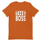 The Boss TShirt - Unisex - Couples TShirt