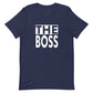 The Boss TShirt - Unisex - Couples TShirt
